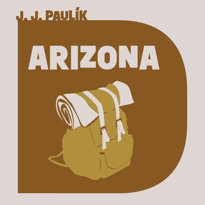 Paulík Arizona - Jan Jaroslav - Petr Gojda