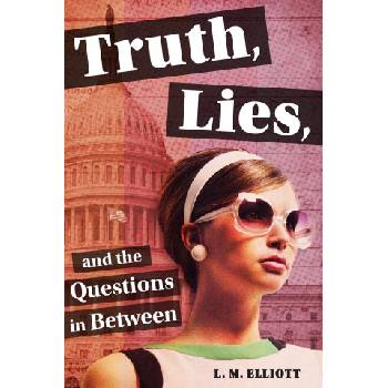 Truth, Lies, and the Questions in Between | ELLIOTT L M