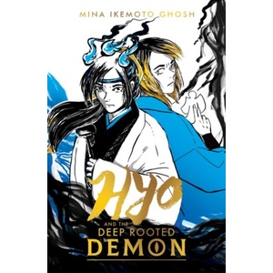 Hyo and the Deep-Rooted Demon | Mina Ikemoto Ghosh (ISBN: 9780702328961)