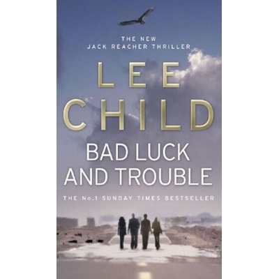 Bad Luck and Trouble - Lee Child