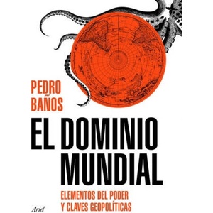 EL DOMINIO MUNDIAL | PEDRO BAÑOS BAJO (ISBN: 9788434429253)