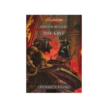 DragonLance - Říše krve - Minotauří války 3 - Richard A. Knaak
