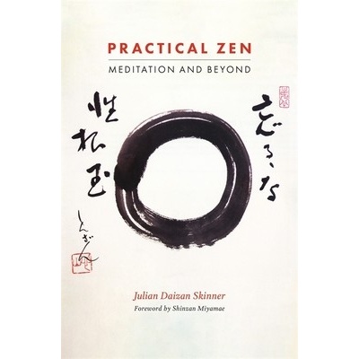 Practical Zen Skinner Julian Daizan