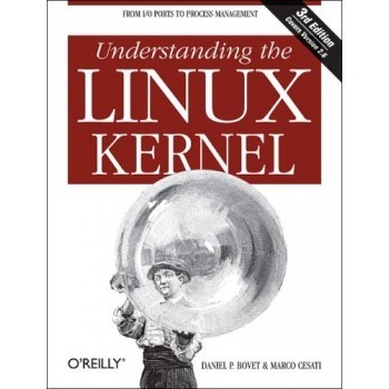 Understanding the Linux Kernel - Daniel Plerre Bovet, Marco Cesati