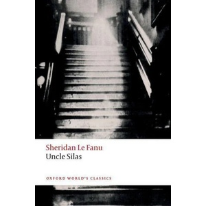 Uncle Silas | Sheridan Le Fanu (ISBN: 9780198864356)
