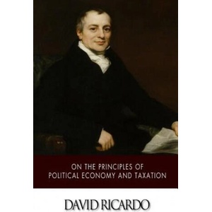 On The Principles of Political Economy and Taxation | David Ricardo (ISBN: 9781502523587)