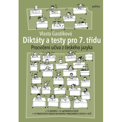 Diktáty a testy pro 7. třídu - Procvičení učiva z ČJ - Vlasta Gazdíková
