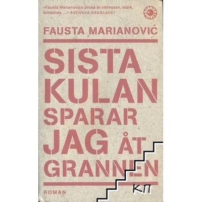 Sista kulan sparar jag åt grannen
