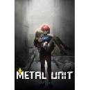 Metal Unit