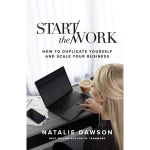 Start The Work | Natalie Dawson (ISBN: 9798218429119)