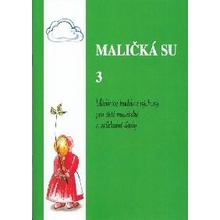 Maličká su 3.- učebnice hudební výchovy pro MŠ a ZŠ