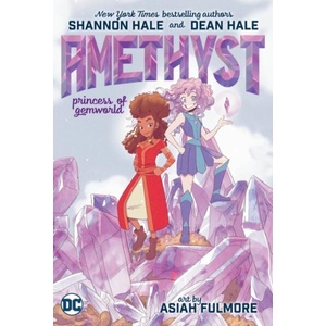 Amethyst: Princess of Gemworld | Dean Hale, Asiah Fulmore (ISBN: 9781779501226)