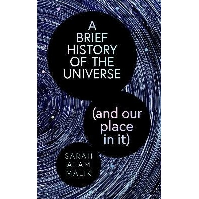 Brief History of the Universe (and our place in it) - Sarah Alam Malik