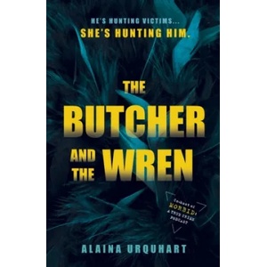 Butcher and the Wren | Alaina Urquhart (ISBN: 9781405954778)