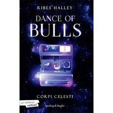 Corpi celesti. Dance of bulls