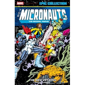 Micronauts Epic Collection: The Original Marvel Years - The New Voyages (ISBN: 9781302967420)