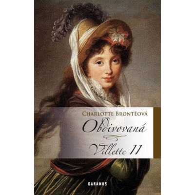 Villette II Obdivovaná (Charlotte Brontëová