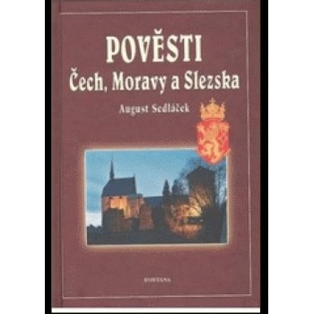 Sedláček August - Pověsti Čech, Moravy a Slezska