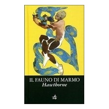 Il Fauno di Marmo - Hawthorne, N.