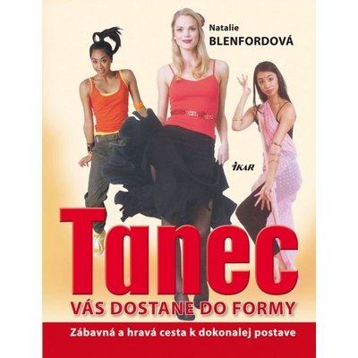 Tanec vás dostane do formy - Natalie Blenfordová