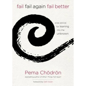 Fail, Fail Again, Fail Better (ISBN: 9781622035311)