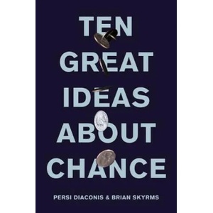 Ten Great Ideas about Chance | Persi Diaconis, Brian Skyrms (ISBN: 9780691174167)