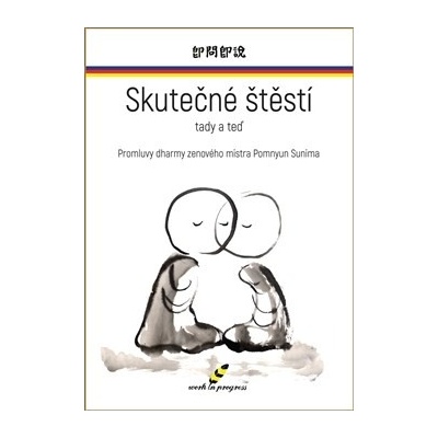 Skutečné štěstí tady a teď