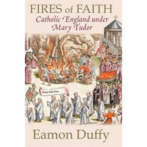 Fires of Faith | Eamon Duffy (2010)