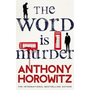 The Word is Murder - Anthony Horowitz