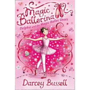 Delphie and the Magic Ballet Shoes | Darcey Bussell (ISBN: 9780007286072)