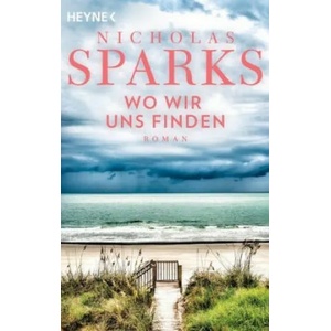 Wo wir uns finden | Nicholas Sparks, Astrid Finke (ISBN: 9783453423459)