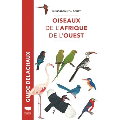 Oiseaux de l'Afrique de l'Ouest | Nik Borrow, Ron Demey
