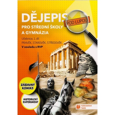 Dějepis pod lupou 1 pro SŠ a gymnázia – učebnice