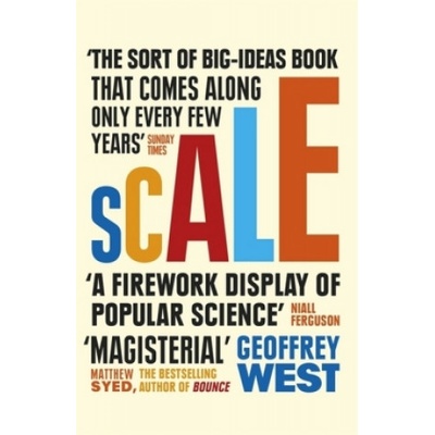 Scale - The Universal Laws of Life and Death in Organisms, Cities and Companies West GeoffreyPaperback