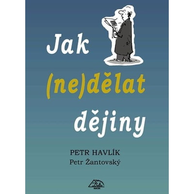Jak ne dělat dějiny