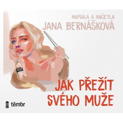 Jak přežít svého muže - Jana Bernášková