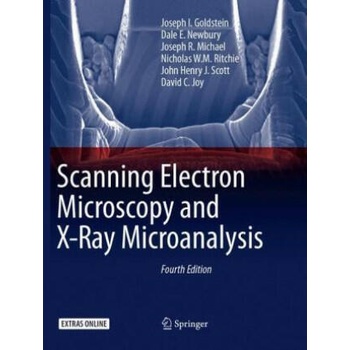 Image 1 of Scanning Electron Microscopy and X-Ray Microanalysis | Joseph I. Goldstein, Dale E. Newbury, Joseph R. Michael, Nicholas W. M. Ritchie, John Henry J. Scott, David C. Joy