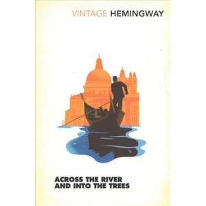 Across the River and into the Trees (ISBN: 9781784872038)