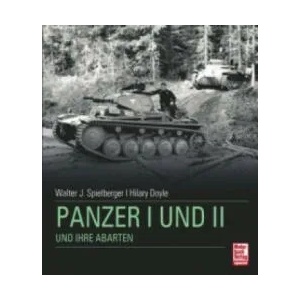 Panzer I + II und ihre Abarten | Walter J. Spielberger, L. Hilary Doyle (2014)