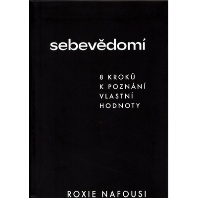 Sebevědomí - 8 kroků k poznání vlastní hodnoty