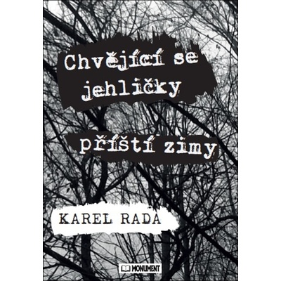 Chvějící se jehličky příští zimy - Karel Rada
