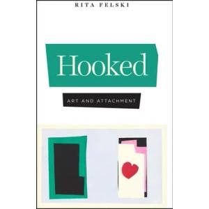 Hooked | Rita Felski (ISBN: 9780226729633)