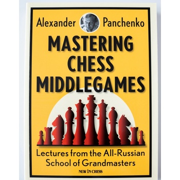 New in Chess Mastering Chess Middlegames