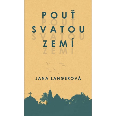 Pouť svatou zemí