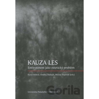 Kauza les - Karel Stibral, Ondřej Dadejík, Michal Peprník