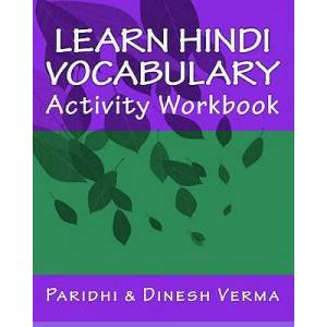 Learn Hindi Vocabulary Activity Workbook | Dinesh Verma, Paridhi Verma (ISBN: 9781441402783)