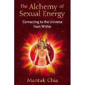 Inner Traditions Bear and Company Alchemy of Sexual Energy | Mantak Chia