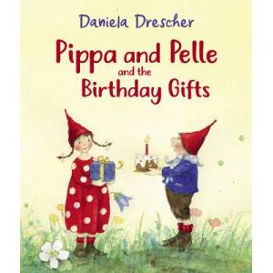 Pippa and Pelle and the Birthday Gifts | Daniela Drescher (ISBN: 9781782507109)