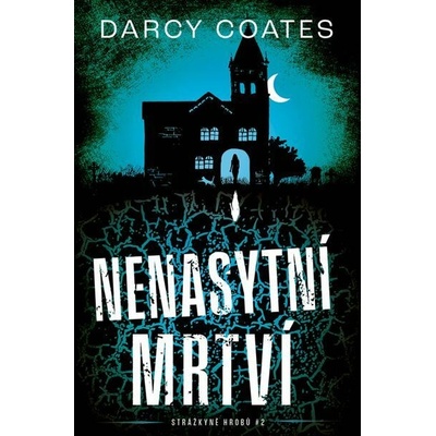 Nenasytní mrtví - Coates Darcy – Hledejceny.cz