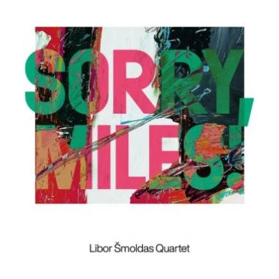 Šmoldas Libor Quartet - Sorry,Miles! CD